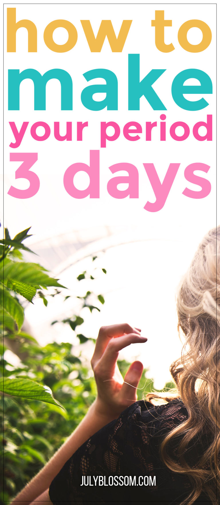 How To Shorten Your Periods To 3 Days July Blossom how-to-shorten-your-periods-to-3-days-july-blossom