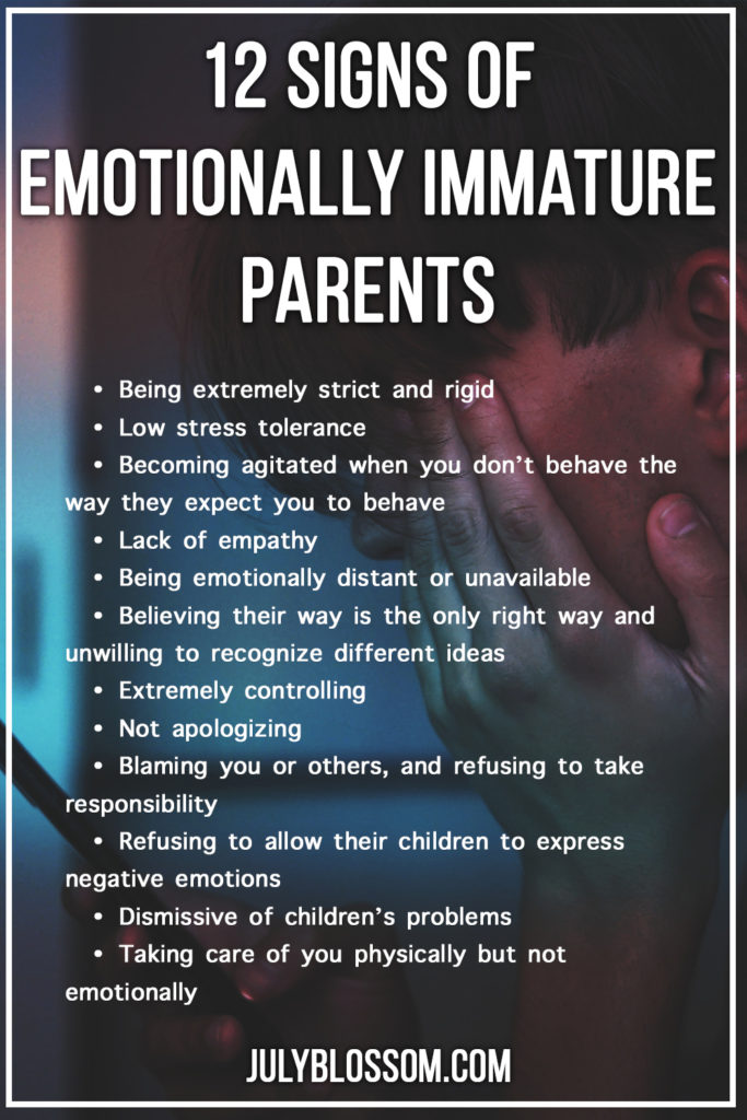 Here are some signs of emotionally immature parents: